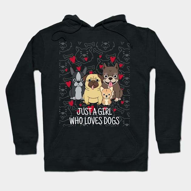 just a girl who loves dogs Hoodie by Hunter_c4 "Click here to uncover more designs"